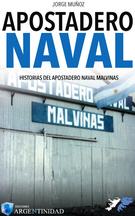 Portada del libro "Apostadero Naval Malvinas" - Fuente: Daniel G. Gionco
